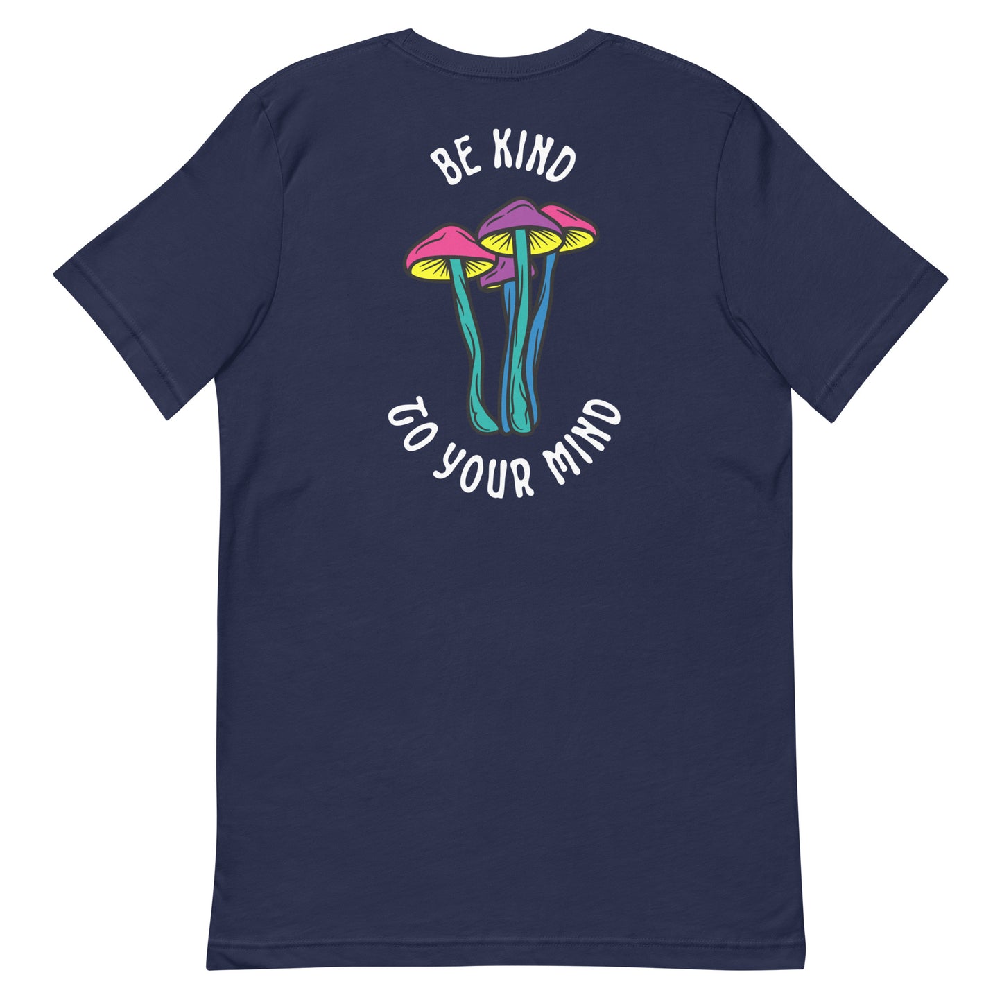 "Be Kind To Your Mind" T-Shirt